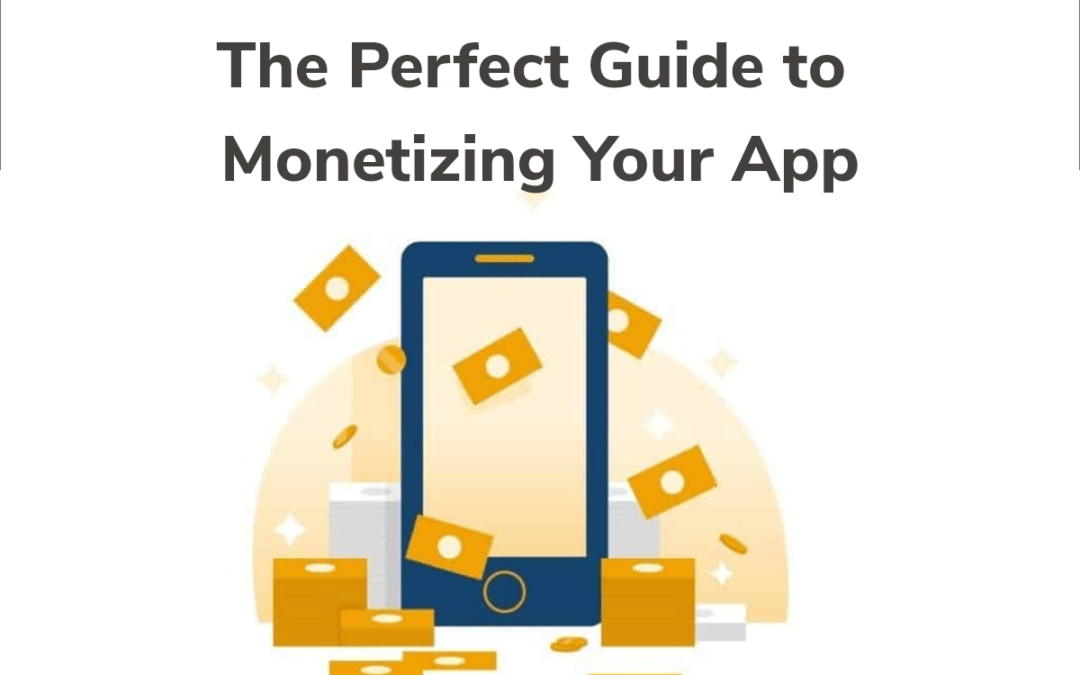 The Best App Monetization Guide & Methods