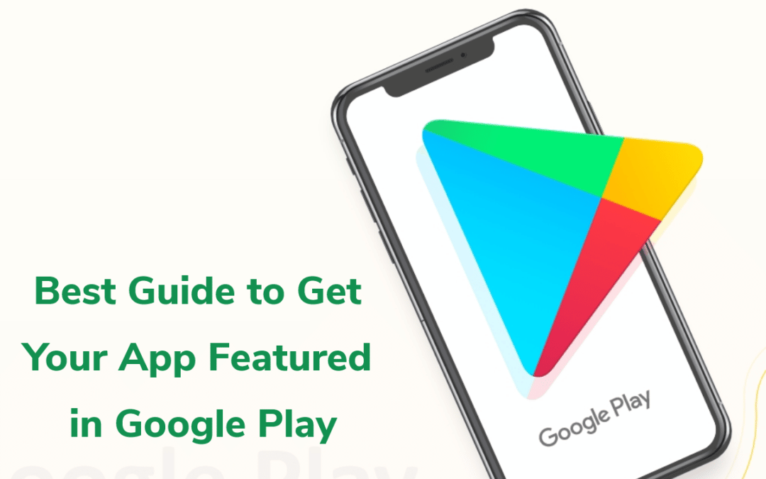 Le Major Guia Para que su App Aparezca en Google Play￼