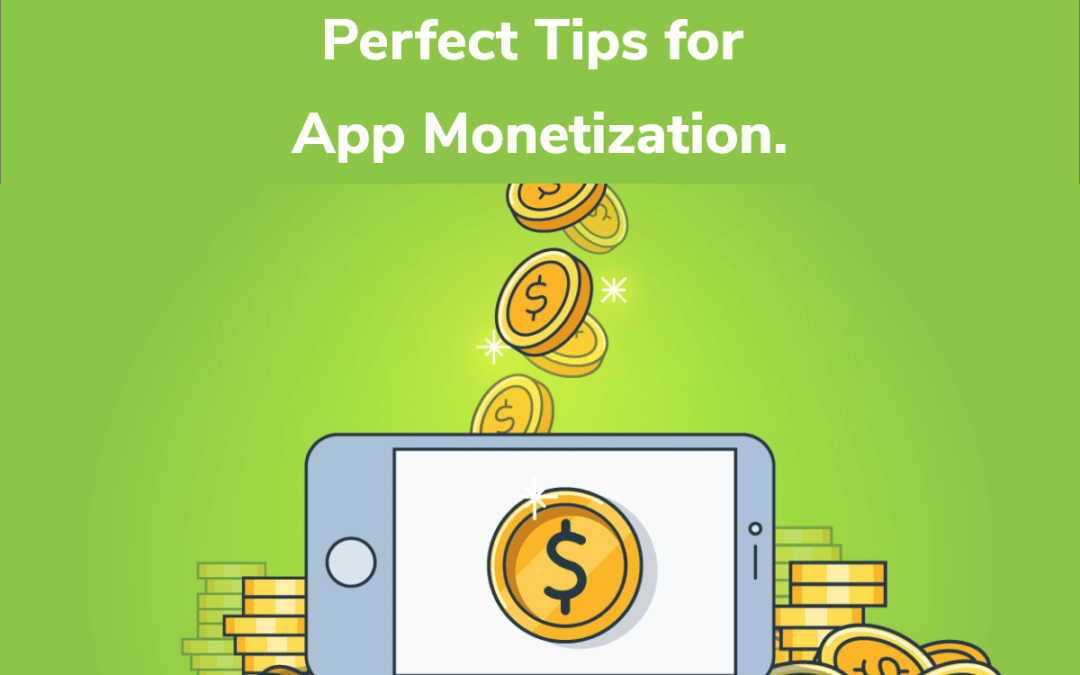 Tips Perfectos para la Monetización de Apps